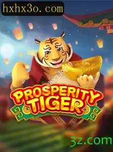 Explorando ProsperityTiger: Um Mergulho Profundo no Jogo e Como Iniciar com hxhx3 Login