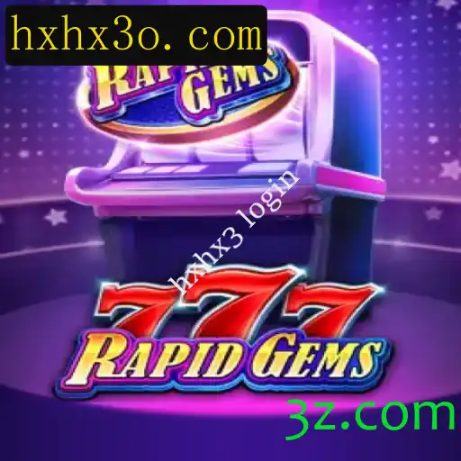 Explorando o Mundo de RapidGems777 e Como Acessar via Hxhx3 Login
